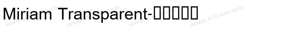 Miriam Transparent字体转换